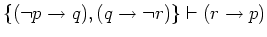 $\{(\neg p \rightarrow q), (q \rightarrow \neg r)\} \vdash ( r \rightarrow p)$