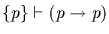 $\{p\} \vdash (p \rightarrow p)$