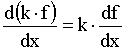 d/dx(k*f)=k*df/dx