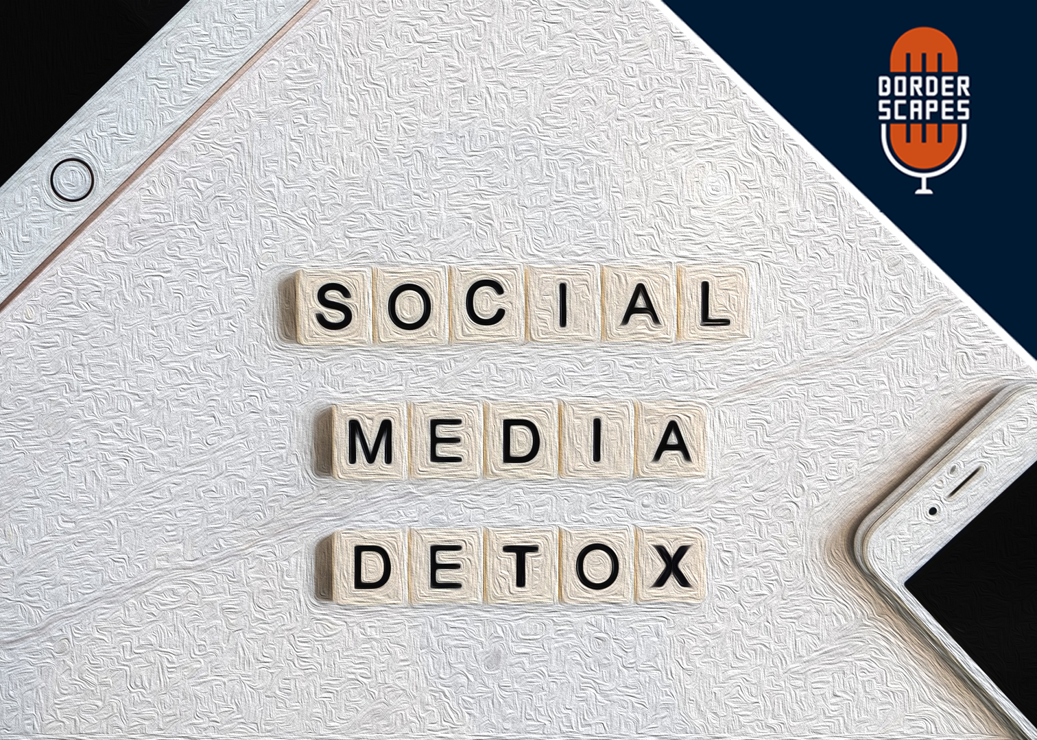 Social Media Detox – Borders of Myself